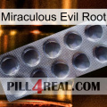 Miraculous Evil Root 30